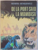 DE LA PORT - SAID LA MOMBASA de HENRYK SIENKIEWICZ , 1992