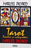 Tarot. Practici și interpretări - 1994 - Marcel Picard (XE378)