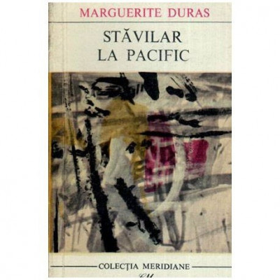 Marguerite Duras - Stavilar la Pacific - 112527 foto