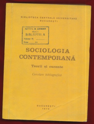 &amp;quot;Sociologia contemporană. Teorii, si curente&amp;quot; 1976 foto