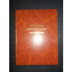 ENCICLOPEDIA ARTISTILOR ROMANI CONTEMPORANI volumul 1
