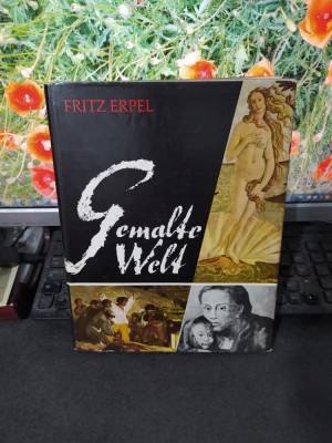 Fritz Erpel, Gemalte Welt, Lumea picturii, Henschelverlag, Berlin 1961, 128 foto