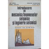 INTRODUCERE IN MECANICA FENOMENELOR SEISMICE SI INGINERIE SEISMICA-COORDONATOR: ACAD. STEFAN BALAN, ION COR-234232