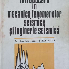 INTRODUCERE IN MECANICA FENOMENELOR SEISMICE SI INGINERIE SEISMICA-COORDONATOR: ACAD. STEFAN BALAN, ION CORNEA,