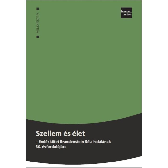 Szellem &eacute;s &eacute;let - Eml&eacute;kk&ouml;tet Brandenstein B&eacute;la hal&aacute;l&aacute;nak 30. &eacute;vfordul&oacute;j&aacute;ra - Moln&aacute;r M&aacute;rton