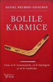 Carti: Bolile karmice - Daniel Meurois Givaudan, 2018, 157 pagini, format brosat