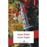 Artistul Begbie - Paperback brosat - Irvine Welsh - Polirom