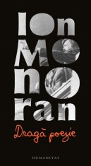 Draga poezie &ndash; Ioan Monoran