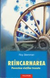 AS - ROY STEMMAN - REINCARNAREA, POVESTEA VIETILOR TRECUTE