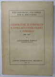 Conspiratori si conspiratii in epoca renasterii politice a Romaniei 1848 - 1877 de Alexandru Marcu - Bucuresti, 1930