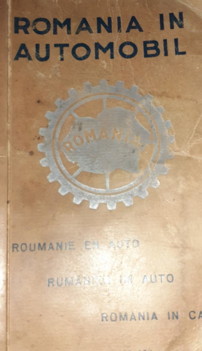 ROMANIA IN AUTOMOBIL 1938 ROMANA ,FRANCEZA GERMANA