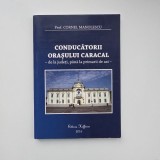 Oltenia - Prof. Cornel Manolescu, Conducatorii orasului Caracal. De la judeti pana la primarii de azi, Ed. Hoffman, Caracal, 2016, 234 pagini