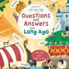 Lift-the-flap questions and answers about long ago | Katie Daynes