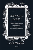 Jurnalul umbrei - Keila Shaheen - Trei