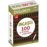 Incasii 100 de intrebari si raspunsuri, Girmacea Gabriela, Didactica Publishing House