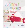 Sz&ouml;rnyes varr&oacute;s k&ouml;nyv - Julia Mayer