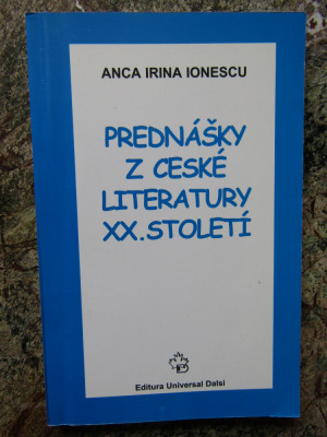 Prelegeri de literatura ceha SECOLUL XX -ANCA IRINA IONESCU foto