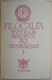 Filocalia sfintelor nevointe ale desavarsirii 3 - Carte noua sau anticariat, stare buna