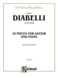 Anton Diabelli, 1781-1858: 18 Pieces for Guitar and Piano: Easy to Intermediate