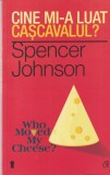 Carte Spencer Johnson - Cine mi-a luat cascavalul? Editia Curtea Veche, 2013, romana, brosata, Dezvoltare personala