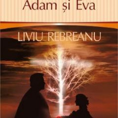 Adam si Eva - Liviu Rebreanu