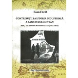 Contributii la istoria industriala a Banatului Montan.