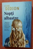 Nopti albastre. Editura Pandora Publishing, 2021 - Joan Didion, Pandora M