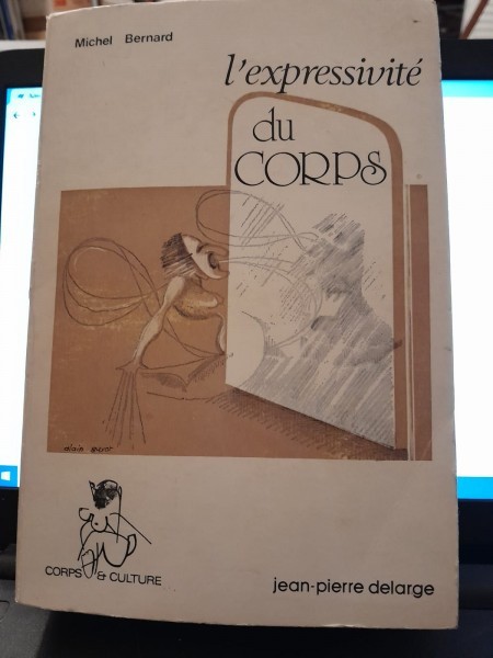 L expressivit&eacute; du corps - Michel Bernard