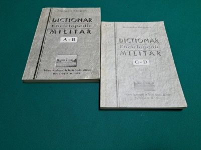 DICȚIONAR ENCICLOPEDIC MILITAR * 2 VOL *A-B, C-D/ HARALAMBIE GEORGESCU /1996 *07 foto