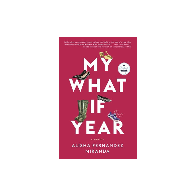 My What If Year: A Memoir