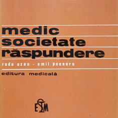 MEDIC, SOCIETATE, RASPUNDERE-RADU OZUN, EMIL POENARU