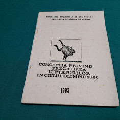 CONCEPȚIA PRIVIND PREGĂTIREA LUPTĂTORILOR ÎN CICLUL OLIMPIC 93-96 / 1993 *