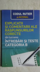 Codul rutier - Explicatii si comentarii ale raspunsurilor corecte, categoria B foto