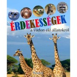 &Eacute;rdekess&eacute;gek a vadon &eacute;lő &aacute;llatokr&oacute;l - Paula Dreve