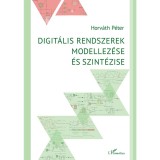 Digit&aacute;lis rendszerek modellez&eacute;se &eacute;s szint&eacute;zise - Horv&aacute;th P&eacute;ter