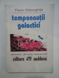 TEMPONAUTII GALACTICI - FLORIN GHEORGHITA