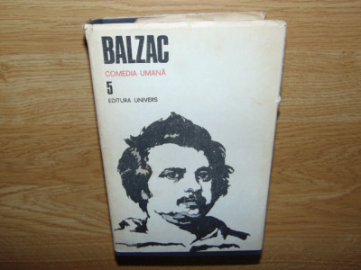 BALZAC -COMEDIA UMANA VOLUMUL 5 foto