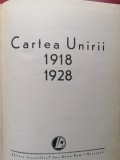 Cartea Unirii 1918-1928 Cezar Petrescu, editie 1929, carte veche