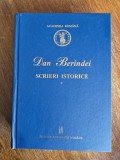 Scrieri istorice, vol. 1 - Dan Berindei, 2013 , stare buna / R6P4S