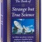 The Book of Strange But True Science