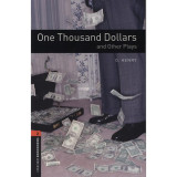 One Thousand Dollars and Other Plays - Oxford Bookworms 2 - O. Henry