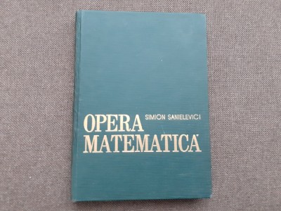 Opera matematica Simon Sanielevici foto