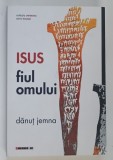 ISUS , FIUL OMULUI de DANUT JEMNA , 2023