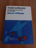 Cumpara ieftin James Hillman - Codul sufletului. In cautarea vocatiei