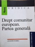 Augustin Fuerea - Drept comunitar european. Partea generala (Editia: 2003)