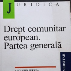 Augustin Fuerea - Drept comunitar european. Partea generala (2003)