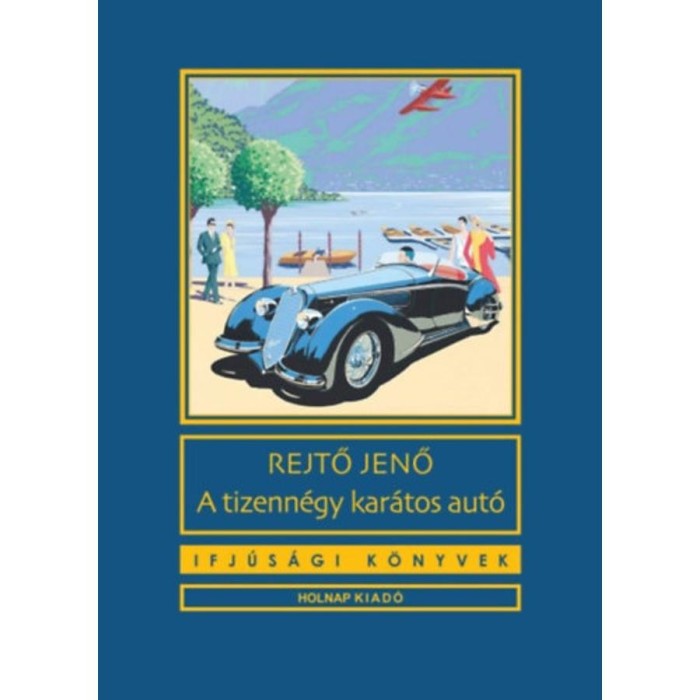 A tizenn&eacute;gy kar&aacute;tos aut&oacute; - Rejtő Jenő