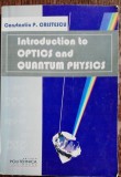 INTRODUCTION IN OPTICS AND QUANTUM PHYSICS - CONSTANTIN P.CRISTESCU
