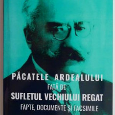 Pacatele Ardealului fata de sufletul vechiului regat – Ion Rusu Abrudeanu (editie anastatica)