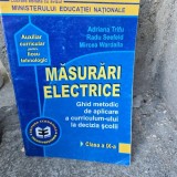 Masurari electrice. Ghid metodic de aplicare a curriculumului la decizia scolii, clasa a IX-a - Adriana Trifu